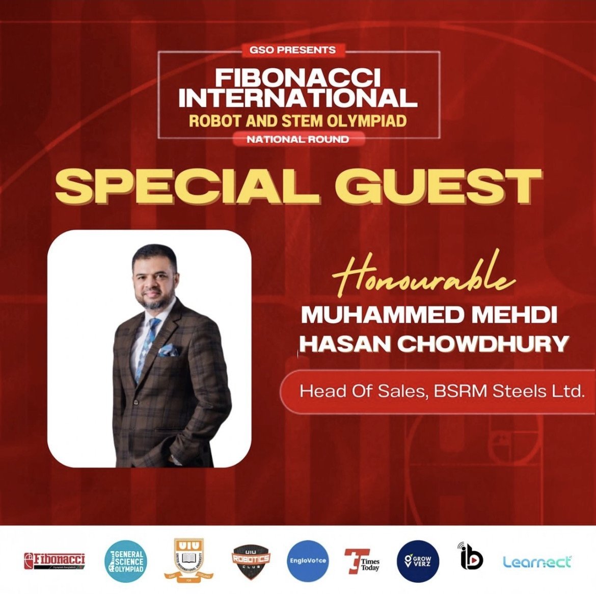 Special Guest poster: Muhammed Mehdi Hasan Chowdhury, Head of Sales, BSRM Steels Ltd., at the Fibonacci International Robot and STEM Olympiad National Round